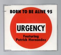 Urgency Feat. Patrick Hernandez - Born To Be Alive MAXI Single CD Nürnberg (Mittelfr) - Nordstadt Vorschau