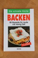 Backen - 88 Rezepte für Leute mit wenig Zeit Wandsbek - Hamburg Farmsen-Berne Vorschau