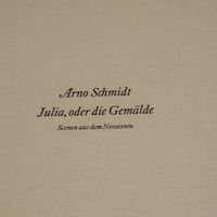 Arno Schmidt: Julia oder die Gemälde Rheinland-Pfalz - Wallmerod Vorschau