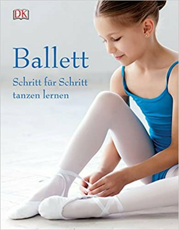 Ballett Schritt für Schritt tanzen lernen - sehr gutes Buch top in Krefeld