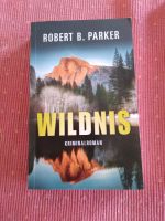 Wildnis von Robert B. Parker Baden-Württemberg - Buggingen Vorschau