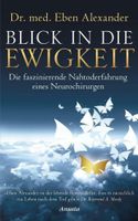 Blick in die Ewigkeit Dr.m. Eben Alexander geb. Ausgabe Neuwertig Thüringen - Suhl Vorschau