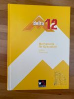 Delta 12 Mathematik für Gymnasien neuwertig Bayern - Wettstetten Vorschau