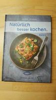 Natürlich besser kochen Band 5 neu und unbenutzt Bayern - Buttenwiesen Vorschau