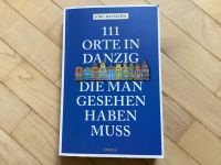 Reiseführer: 111 Orte in Danzig, die man gesehen haben muss Niedersachsen - Didderse Vorschau