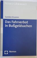 Carsten Krumm Das Fahrverbot in Bußgeldsachen Nomos Anwalt 2006 Berlin - Tempelhof Vorschau