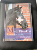 Buch: Mein Pferd ist krank - was tun? Nordrhein-Westfalen - Korschenbroich Vorschau