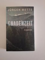 Jürgen Mette: Gnadenzeit Krimi Baden-Württemberg - Linkenheim-Hochstetten Vorschau