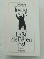 John Irving "Laßt die Bären los", Roman, Diogenes Berlin - Neukölln Vorschau