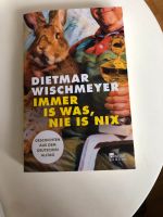 Immer is was, nie is nix. Dietmar Wischmeyer Rheinland-Pfalz - Rüdesheim Vorschau