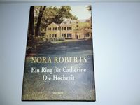 Nora Roberts - ein Ring für Catherine Die Hochzeit - gebundene Au Hessen - Viernheim Vorschau