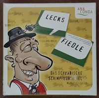 Lecks Fiedle, Das schwäbische Schimpfwortspiel, vollständig Baden-Württemberg - Leinfelden-Echterdingen Vorschau