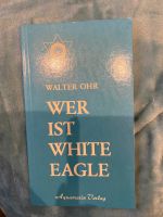 Wer ist White Eagle  Walter Ohr Bayern - Kempten Vorschau