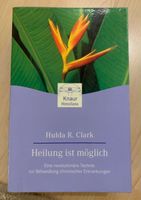 Buch Heilung ist möglich, Knaur, Clark, Homöopathie Bayern - Baar-Ebenhausen Vorschau