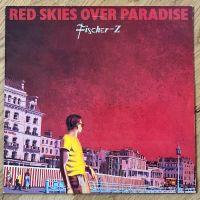 FISCHER-Z - Red skies over paradise (1981) / Vinyl, LP Essen - Stoppenberg Vorschau