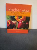 Kochbuch ohne Lactose, Weizen und Gluten Baden-Württemberg - Dornstadt Vorschau