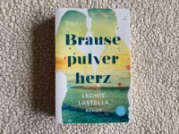 Brausepulverherz - Leonie Lastella - Sommer Italien Hamburg Roman Brandenburg - Perleberg Vorschau