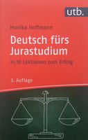 ISBN 978-3-8252-5493-3 Monika Hoffmann Deutsch fürs Jurastudium Rheinland-Pfalz - Pottum Vorschau