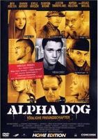 DVD - Alpha Dog - Tödliche Freundschaften Baden-Württemberg - Aichelberg Vorschau