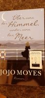 Über uns der Himmel,unter uns.........- Jojo Moyes. Kreis Pinneberg - Bönningstedt Vorschau