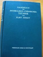 kurt arndt handbuch der physikalisch chemischen technik 1923 Niedersachsen - Diekholzen Vorschau