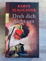 Dreh dich nicht um von Karin Slaughter Nordrhein-Westfalen - Kerpen Vorschau