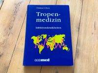 Tropenmedizin. Inefektionskrankheiten. Christian Meyer Niedersachsen - Oldenburg Vorschau