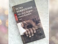 Petra Hammesfahr: Mit den Augen eines Kindes (Taschenbuch) Pankow - Prenzlauer Berg Vorschau