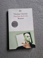 Das Bin Doch Ich: Roman, Glavinic, Thomas Nordrhein-Westfalen - Wülfrath Vorschau