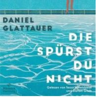 Daniel Glattauer - Die spürst du nicht, Hörbuch Rheinland-Pfalz - Mainz Vorschau