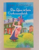 CERI RADFORD Das Leben ist kein Gurkensandwich Eimsbüttel - Hamburg Schnelsen Vorschau