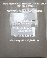 Halbleinen Bettwäsche in Taupe 155*220 80*80 Anzeigen Nr. 045 Nordrhein-Westfalen - Bocholt Vorschau