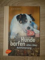 Hunde barfen Alles über Rohfütterung, Ulmer Verlag, 2015, neu Thüringen - Kraftsdorf Vorschau