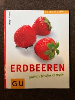 Erdbeeren fruchtig frische Rezepte, GU Verlag Düsseldorf - Gerresheim Vorschau