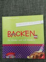 Backen für Kinder und mit Kindern Koch- u. Backbuch WIE NEU Bayern - Karlstadt Vorschau