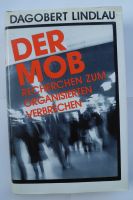 Der Mob; Dagobert Lindlau; Recherchen z. organisierten Verbrechen Rheinland-Pfalz - Neustadt an der Weinstraße Vorschau