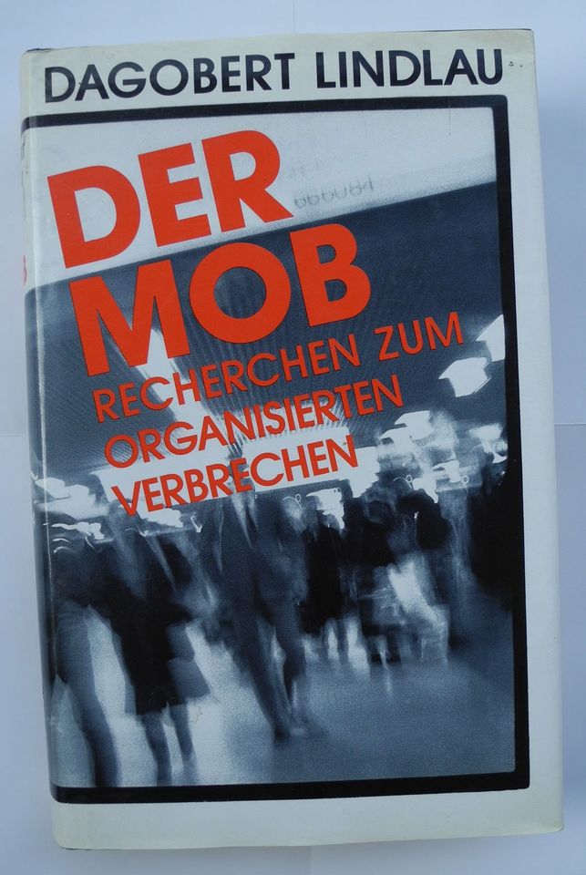 Der Mob; Dagobert Lindlau; Recherchen z. organisierten Verbrechen in Neustadt an der Weinstraße