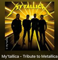 2 Tickets Konzert My'tallica - Tribute to Metallica Bayern - Fürstenfeldbruck Vorschau