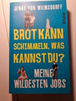 Jenke von Wilmsdorf "Brot kann schimmeln, was kannst du" ungelese Hessen - Hattersheim am Main Vorschau