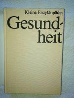 Kleine Enzyklopädie "Gesundheit" von 1984 Sachsen - Großolbersdorf Vorschau