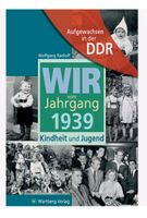 WIR vom Jahrgang 1939, Buch Sachsen-Anhalt - Jessen (Elster) Vorschau