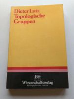 Topologische Gruppen Dieter Lutz Saarbrücken-Dudweiler - Dudweiler Vorschau