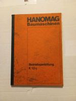 Hanomag Raupe K 12 C Betriebsanleitung Original Nordrhein-Westfalen - Kamen Vorschau