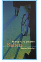 Krimi von Andrea Maria Schenkel "Kalteis" Rheinland-Pfalz - Neustadt an der Weinstraße Vorschau