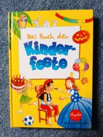 Das Buch der Kinderfeste ☆ Spiele Rezepte Deko Basteln Herzogtum Lauenburg - Geesthacht Vorschau