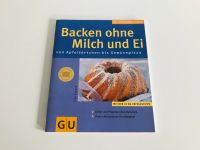 Backen ohne Milch und Ei, Veganes Backbuch Hessen - Kassel Vorschau