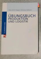 Übungsbuch Produktion und Logistik, Hans-Ulrich Küpper Bayern - Vogtareuth Vorschau