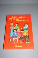 Kinderbuch Astrid Lindgren *Wir Kinder aus Bullerbü* Berlin - Reinickendorf Vorschau