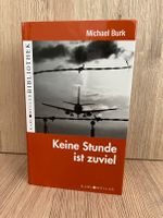 Michael Burk „Keine Stunde ist zuviel“ Karl Müller Verlag 2009 Brandenburg - Senftenberg Vorschau