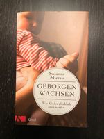 Buch Geborgen wachsen-wie Kinder glücklich groß werden, top Baden-Württemberg - Heilbronn Vorschau